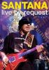 Santana - Live by Request DVD