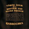 Török Ádám és a Rhythm And Blues Branch - RABBocska (Vinyl) LP