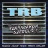 TRB (Tunyogi Rock Band) - Szárnyakon szédülő / Próbáld meg őszintén Szuperkoncert (2CD)