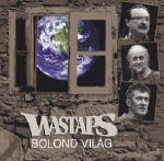 Wastaps - Bolond világ CD