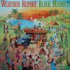 Weather Report - Black Market (Vinyl) LP