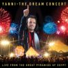 Yanni - The Dream Concert: Live from the Great Pyramids of Egypt CD+DVD