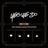 Yes We Do - The Missed Sanctification (MMXV) CD