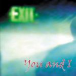 You and I - Exit CD
