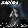 Záróra - Szabad a lélek (CD)