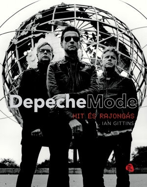 Ian Gittins: Depeche Mode - Hit és rajongás - könyv