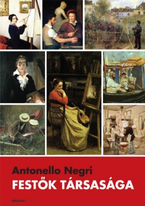 Antonello Negri: Festők társasága - könyv