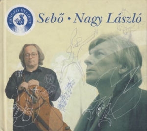 Sebő - Nagy László (Hangzó Helikon) Könyv CD melléklettel - Könyv - Rock  Diszkont - 1068 Budapest, Király u. 108.