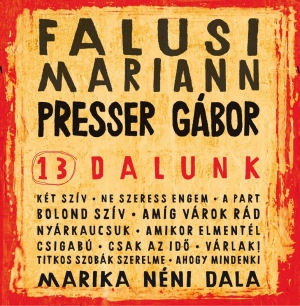 Falusi Mariann - Presser Gábor - 13 dalunk CD