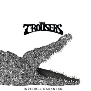 The Trousers - Invisible Darkness CD