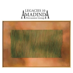 Amadinda Percussion Group (Amadinda Ütőegyüttes) - Legacies 10 - CD