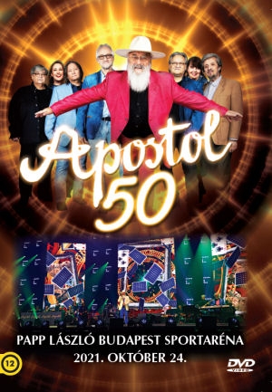 Apostol - Apostol 50: Papp László Budapest Sportaréna 2021. október 24. - DVD