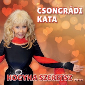 Csongrádi Kata - Hogyha szeretsz... CD