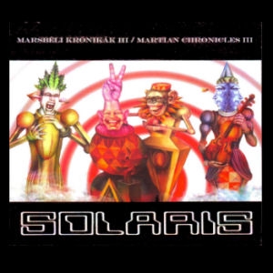 Solaris - Marsbéli krónikák III (The Martian Chronicles III) EP CD
